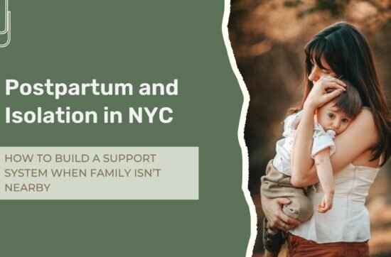 New mother experiencing postpartum isolation while adjusting to motherhood in Flatiron NYC