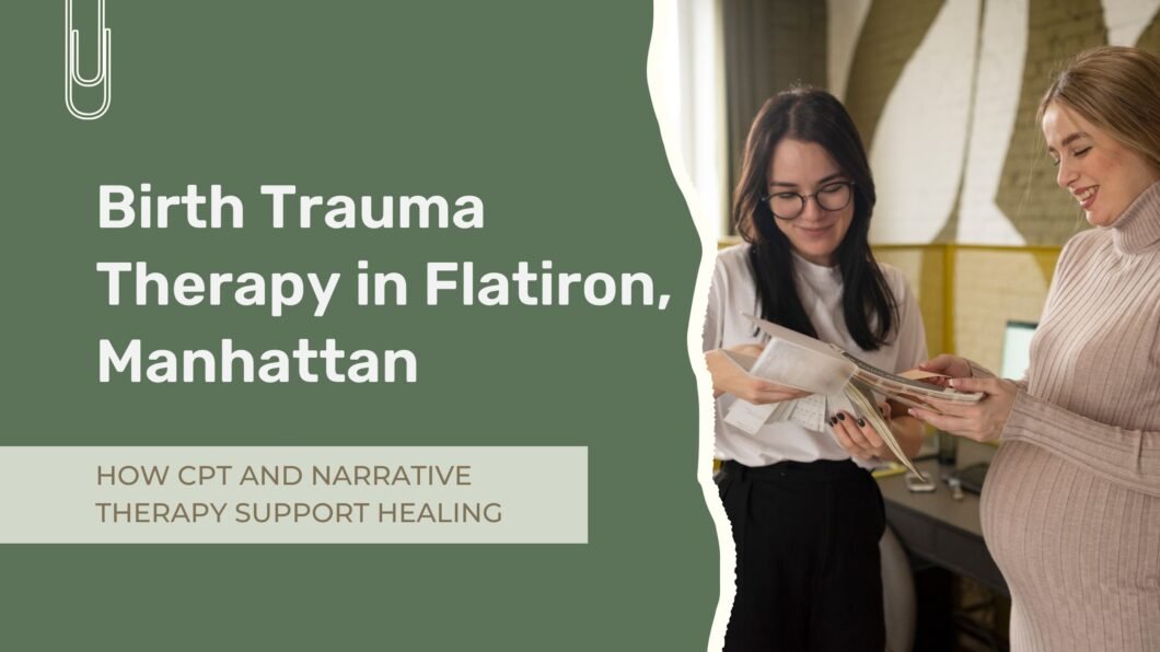 Mother holding newborn while processing birth trauma with supportive therapy in Flatiron Manhattan NYC