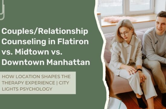 Couples counseling session in Flatiron, Midtown, and Downtown Manhattan helping partners improve communication, strengthen connection, and navigate relationship challenges.
