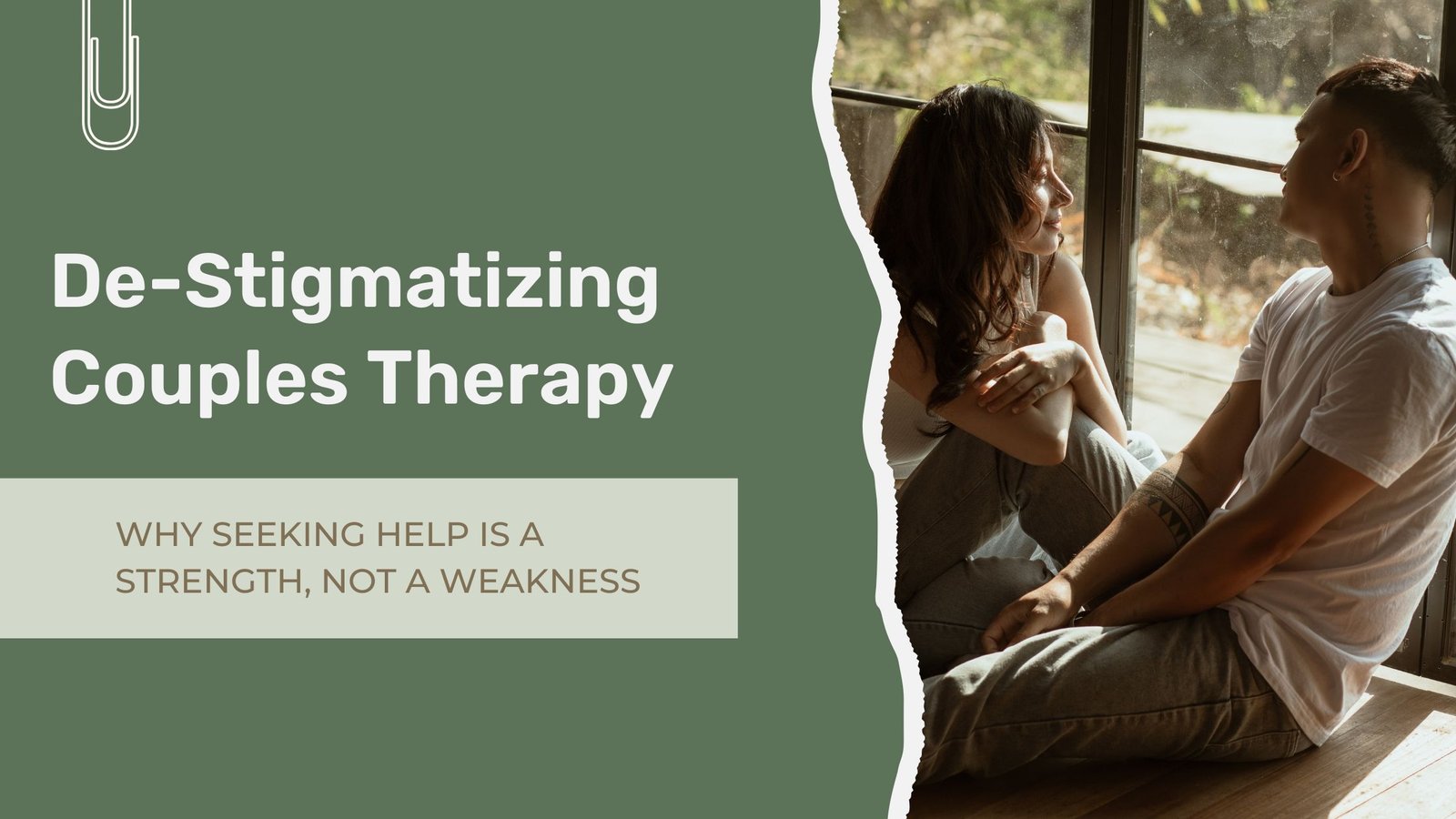 De-Stigmatizing Couples Therapy: Why Seeking Help is a Strength, Not a Weakness