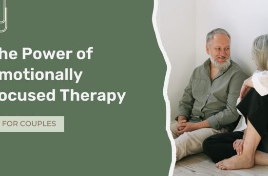 Couple strengthening emotional connection through Emotionally Focused Therapy (EFT) for relationships and marriage counseling